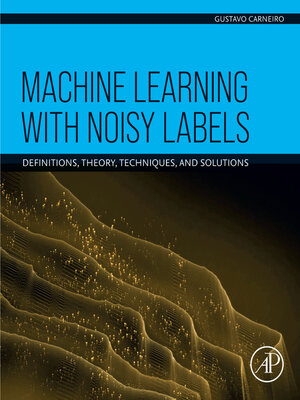 cover image of Machine Learning with Noisy Labels